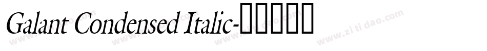 Galant Condensed Italic字体转换